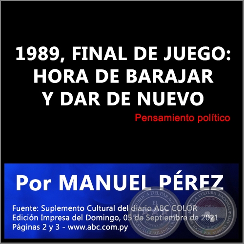 1989, FINAL DE JUEGO: HORA DE BARAJAR Y DAR DE NUEVO - Por MANUEL PÉREZ - Domingo, 05 de Septiembre de 2021
